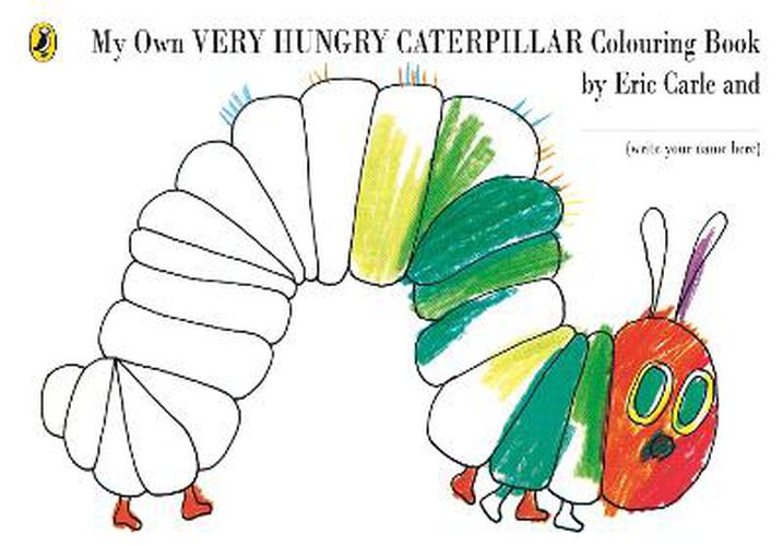 Cover image for My Own Very Hungry Caterpillar Colouring Book