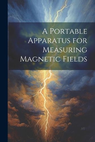 Cover image for A Portable Apparatus for Measuring Magnetic Fields