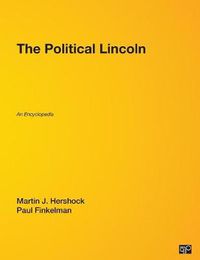 Cover image for The Political Lincoln: An Encyclopedia