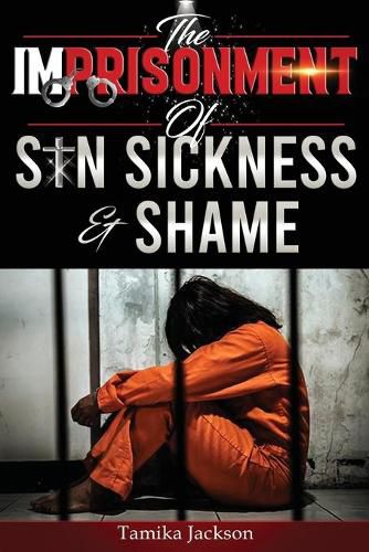 Cover image for The Imprisonment of Sin, Sickness and Shame