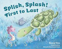 Cover image for Splish, Splash! First to Last