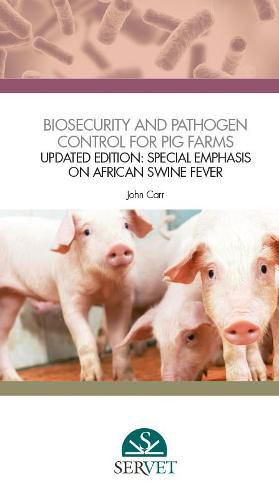 Cover image for Biosecurity and Pathogen Control for Pig Farms - Updated Edition: Special Emphasis on African Swine Fever