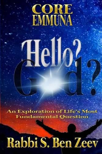 Cover image for Hello? G-d?: An Exploration of Life's Most Fundamental Question