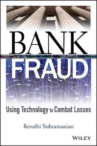 Cover image for Bank Fraud: Using Technology to Combat Losses