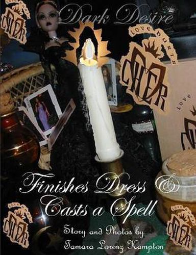 Cover image for Dark Desire Finishes Dress & Casts a Spell