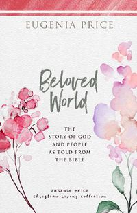 Cover image for Beloved World: The Story of God and People as Told from the Bible