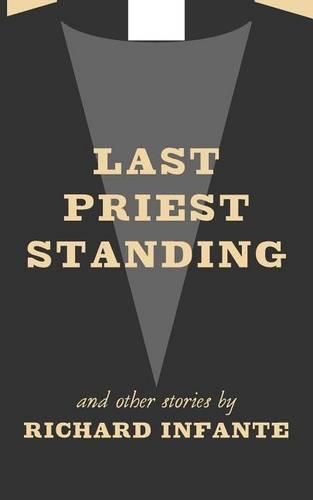 Last Priest Standing and other stories