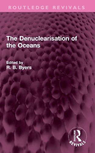 The Denuclearisation of the Oceans