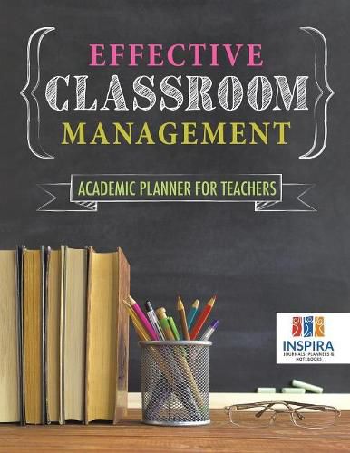 Cover image for Effective Classroom Management Academic Planner for Teachers