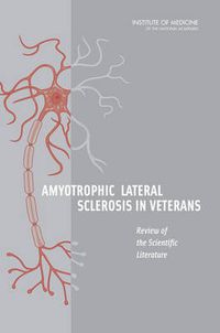 Cover image for Amyotrophic Lateral Sclerosis in Veterans: Review of the Scientific Literature