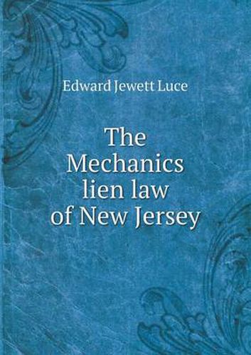 Cover image for The Mechanics lien law of New Jersey