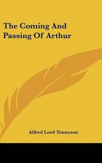 Cover image for The Coming and Passing of Arthur