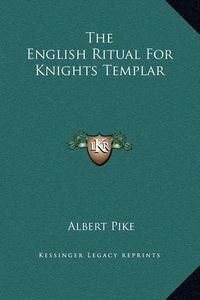 Cover image for The English Ritual for Knights Templar