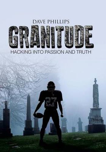 Cover image for Granitude: Hacking Into Passion and Truth