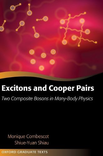 Cover image for Excitons and Cooper Pairs: Two Composite Bosons in Many-Body Physics