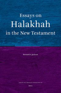 Cover image for Essays on Halakhah in the New Testament