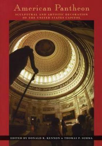 Cover image for American Pantheon: Sculptural and Artistic Decoration of the United States Capitol