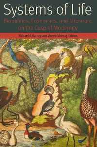 Cover image for Systems of Life: Biopolitics, Economics, and Literature on the Cusp of Modernity