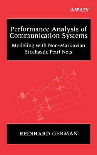 Cover image for Performance Analysis of Communication Systems: Modelling with Non-Markovian Stochastic Petri Nets