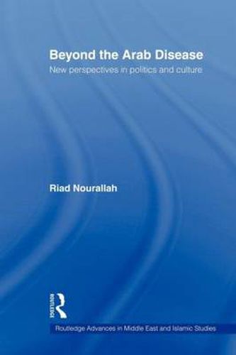 Cover image for Beyond the Arab Disease: New Perspectives in Politics and Culture