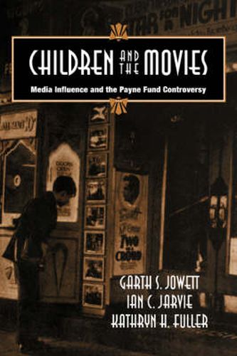 Cover image for Children and the Movies: Media Influence and the Payne Fund Controversy