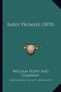 Cover image for Early Promise (1870)