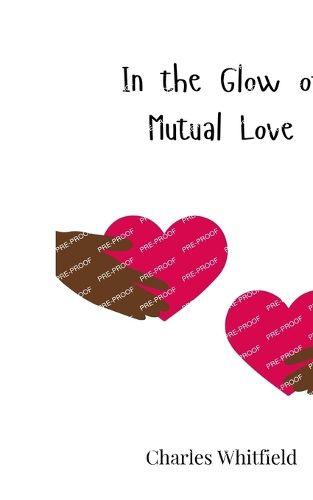 Cover image for In the Glow of Mutual Love