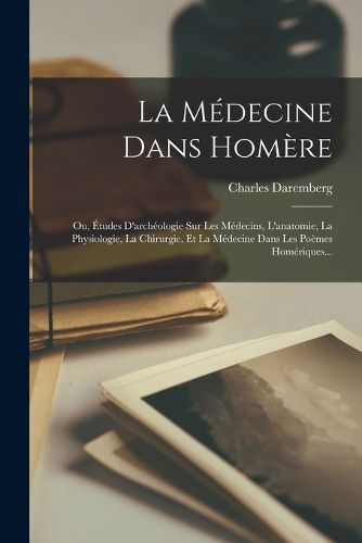 Cover image for La Medecine Dans Homere