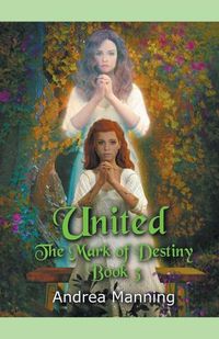 Cover image for United (The Mark of Destiny Book 3)