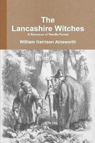 Cover image for The Lancashire Witches A Romance of Pendle Forest