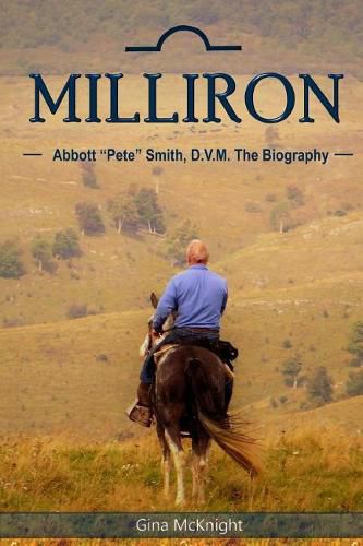 Cover image for Milliron: Abbott  Pete  Smith, D.V.M. The Biography