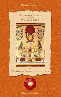 Cover image for Egyptian Ideas of the Future Life