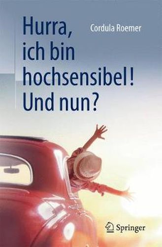 Cover image for Hurra, ich bin hochsensibel! Und nun?