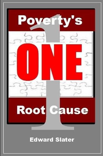 Cover image for Poverty's One Root Cause