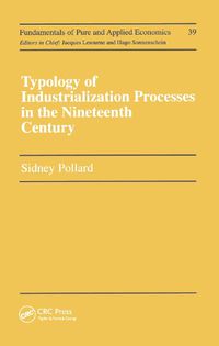 Cover image for Typology of Industrialization Processes in the Nineteenth Century: A volume in the Economic History section