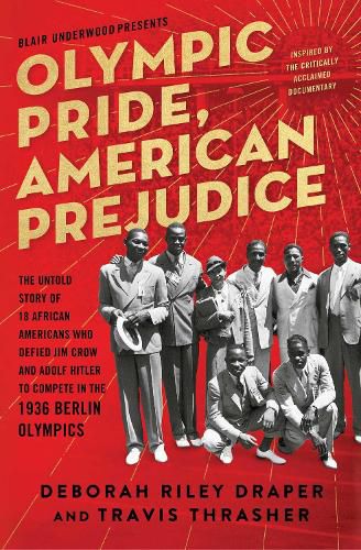 Cover image for Olympic Pride, American Prejudice: The Untold Story of 18 African Americans Who Defied Jim Crow and Adolf Hitler to Compete in the 1936 Berlin Olympics