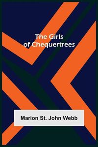 Cover image for The Girls of Chequertrees