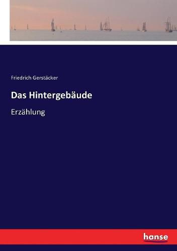 Cover image for Das Hintergebaude: Erzahlung