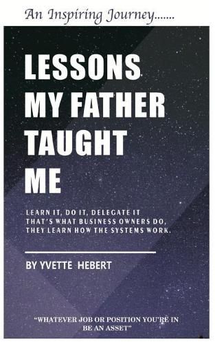 Cover image for Lessons my father taught me: Whatever job or position your in be an Asset