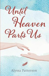 Cover image for Until Heaven Parts Us