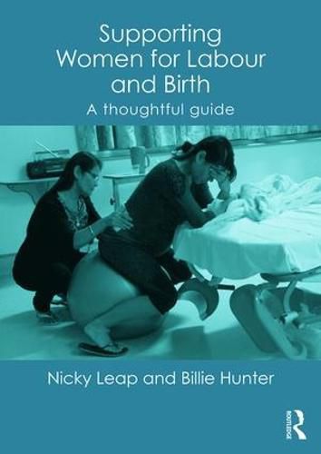 Cover image for Supporting Women for Labour and Birth: A Thoughtful Guide