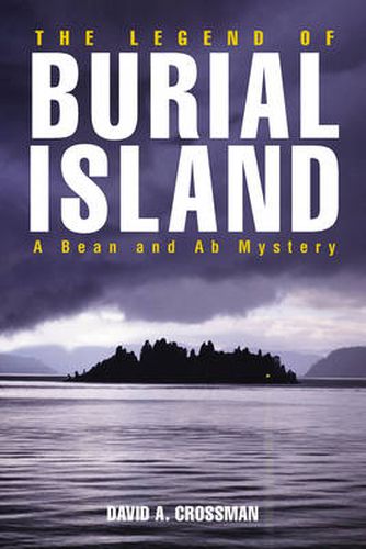 Cover image for The Legend of Burial Island: A Bean and Ab Mystery