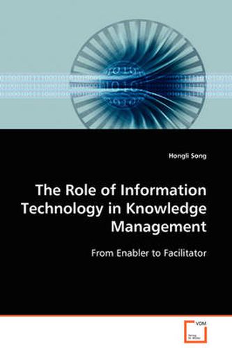 Cover image for The Role of Information Technology in Knowledge Management