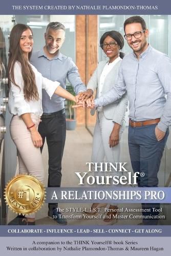 Cover image for THINK Yourself A RELATIONSHIPS PRO: The STYLE-L.I.S.T. Personal Assessment Tool To Know Yourself And Master Communication