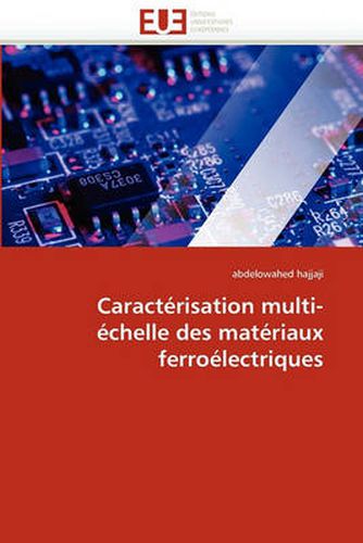 Cover image for Caract Risation Multi- Chelle Des Mat Riaux Ferro Lectriques