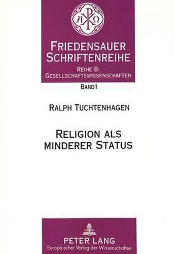 Cover image for Religion ALS Minderer Status: Die Reform Der Gesetzgebung Gegenueber Religioesen Minderheiten in Der Verfassten Gesellschaft Des Russischen Reiches 1905-1917