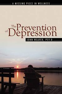 Cover image for The Prevention of Depression: The Missing Piece in Wellness
