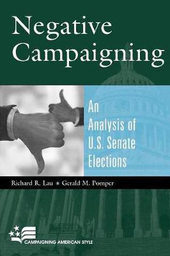 Cover image for Negative Campaigning: An Analysis of U.S. Senate Elections