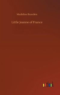 Cover image for Little Jeanne of France