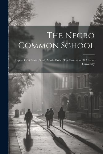 Cover image for The Negro Common School